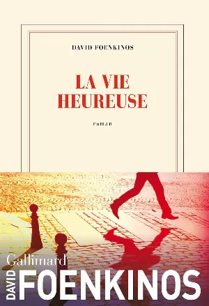 David Foenkinos - La vie heureuse